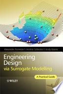 Engineering design via surrogate modelling : a practical guide /