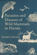 Parasites and diseases of wild mammals in Florida /