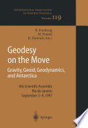 Geodesy on the Move : Gravity, Geoid, Geodynamics and Antarctica /