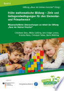 Frühe mathematische Bildung - Ziele und Gelingensbedingungen für den Elementar- und Primarbereich.
