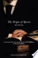 The origin of species, revisited : a Victorian who anticipated modern developments in Darwin's theory /