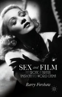 Sex and film : the erotic in British, American and world cinema /