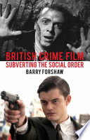 British crime film : subverting the social order /