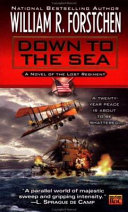 Down to the sea : a novel of the Lost Regiment /