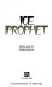Ice prophet /