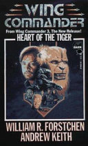 Wing commander : heart of the tiger /