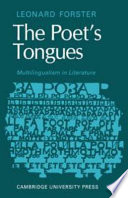 The poet's tongues : multilingualism in literature /
