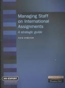 Managing staff on international assignments : a strategic guide /