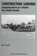 Constructing suburbs : competing voices in a debate over urban growth /