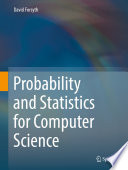 Probability and Statistics for Computer Science /
