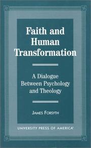 Faith and human transformation : a dialogue between psychology and theology /