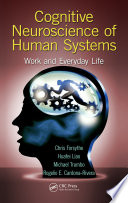 Cognitive neuroscience of human systems : work and everyday life /