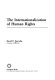 The internationalization of human rights /