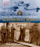 From the West Coast to the Western Front : British Columbians and the Great War /