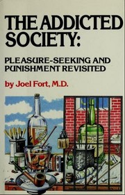 The addicted society : pleasure-seeking and punishment revisited /