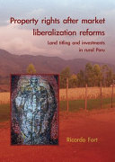 Property rights after market liberalization reforms : land titling and investments in rural Peru /