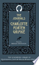 The journals of Charlotte Forten Grimké /