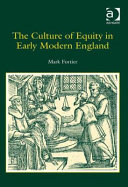 The culture of equity in early modern England /