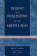 Dissent and philosophy in the Middle Ages : Dante and his precursors /