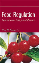 Food regulation : law, science, policy, and practice /