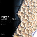 Kinetic architecture : designs for active envelopes /