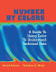 Number by colors : a guide to using color to understand technical data /