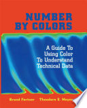 Number by Colors : a Guide to Using Color to Understand Technical Data /