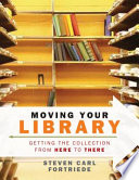 Moving your library : getting the collection from here to there /