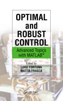 Optimal and robust control : advanced topics with MATLAB́ /