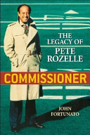Commissioner : the legacy of Pete Rozelle /