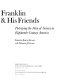 Franklin & his friends : portraying the man of science in eighteenth-century America /