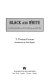 Black and White : land, labor, and politics in the South /