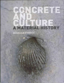 Concrete and culture : a material history /