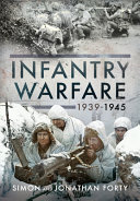 A photographic history of infantry warfare, 1939-1945 /