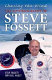 Chasing the wind : the autobiography of Steve Fossett /