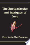 The expibasketics and intrigues of love /