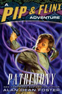 Patrimony : a Pip & Flinx adventure /