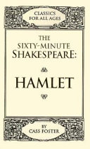 The sixty-minute Shakespeare--Hamlet /