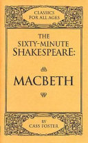The sixty-minute Shakespeare : Macbeth /