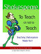 Shakespeare--to teach or not to teach : grades three and up /