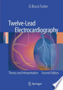 Twelve-lead electrocardiography : theory and interpretation /