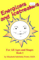 Energizers and icebreakers for all ages and stages /