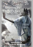 Returning my sister's face : and other Far Eastern tales of whimsy and malice /