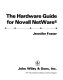 The hardware guide for Novell NetWare /