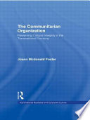 The communitarian organization : preserving cultural integrity in the transnational economy /