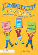 Jumpstart! Assemblies : ideas and activities for assemblies in primary schools /