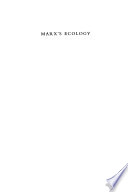 Marx's ecology : materialism and nature /