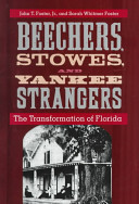 Beechers, Stowes, and Yankee strangers : the transformation of Florida /