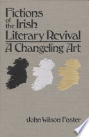 Fictions of the Irish literary revival : a changeling art /