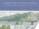 Captain Watson's travels in America : the sketchbooks and diary of Joshua Rowley Watson, 1772-1818 /